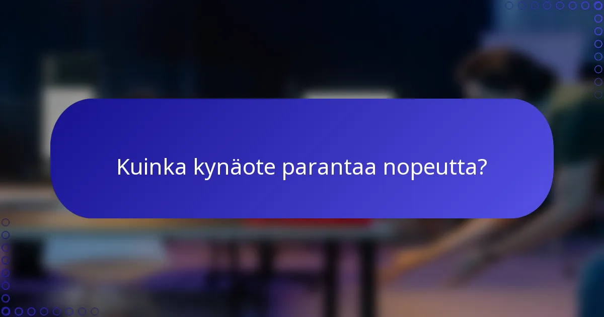 Kuinka kynäote parantaa nopeutta?