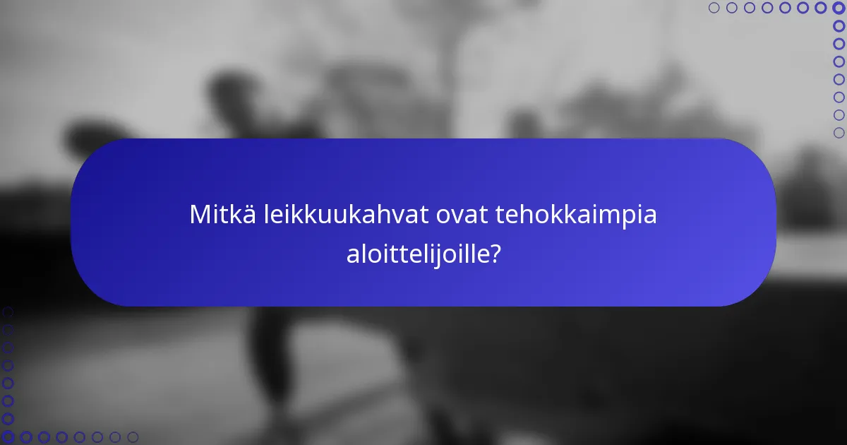 Mitkä leikkuukahvat ovat tehokkaimpia aloittelijoille?